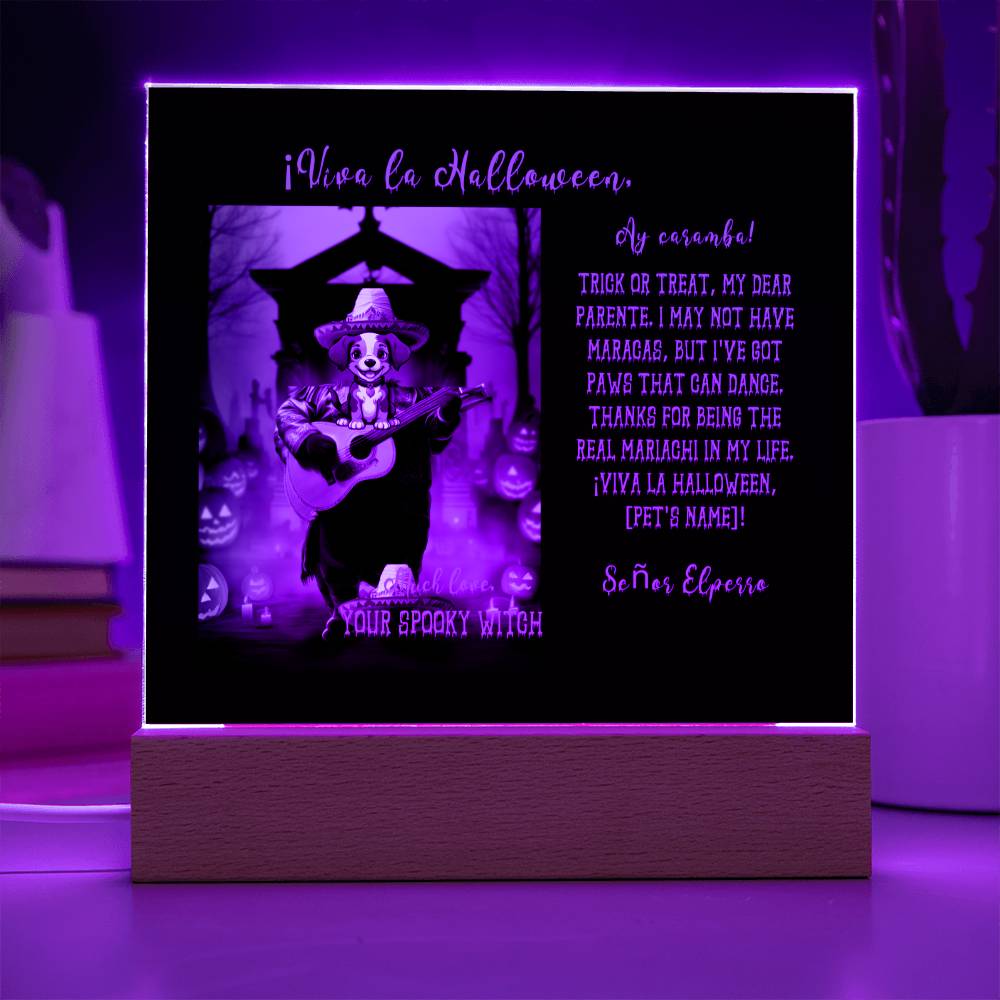 Portrait of the Mariachi Dog for Mom, Halloween Acrylic Plaque from Husband and/or daughter or son.