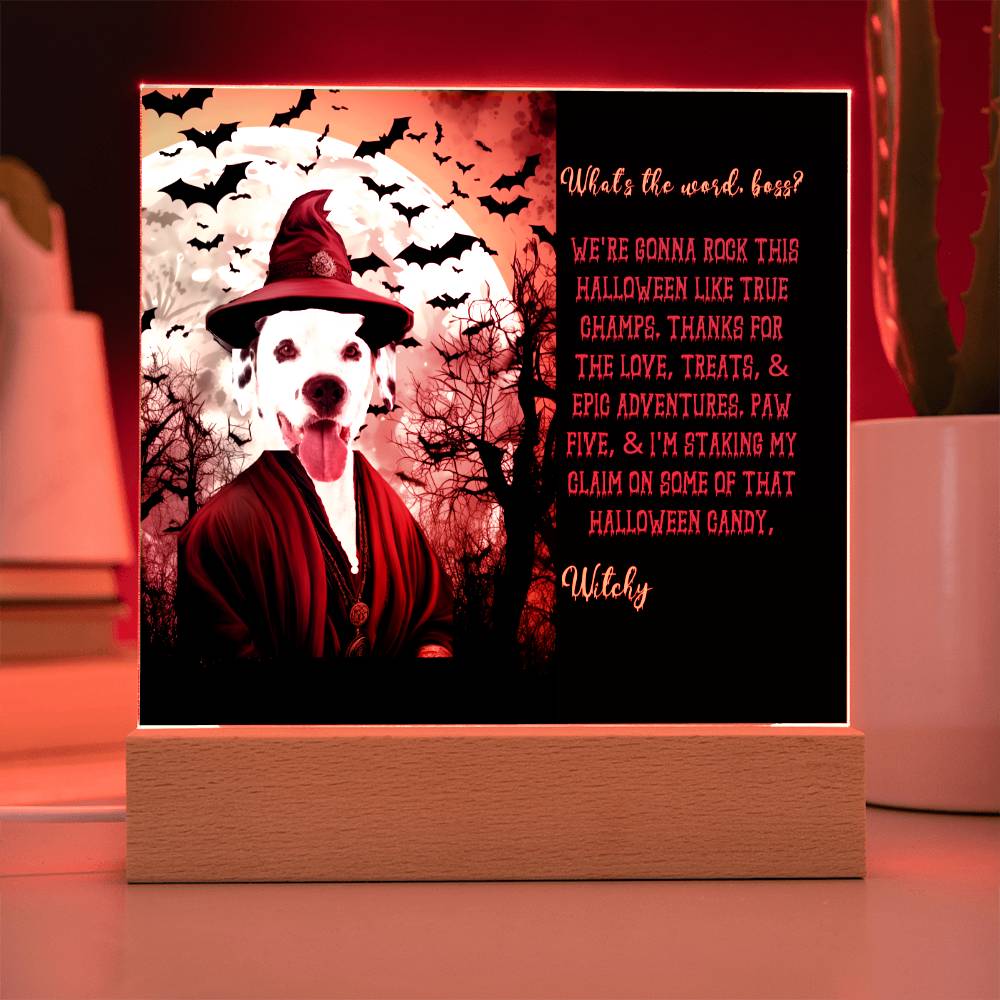 Personalized Halloween Acrylic Plaque for a Dog Mom with Funny and Sentimental message, a Dressed Up as a Witch Dog Portrait with Customizable Dog Face. A Table Home Décor Lamp, Gift from Husband and or Children