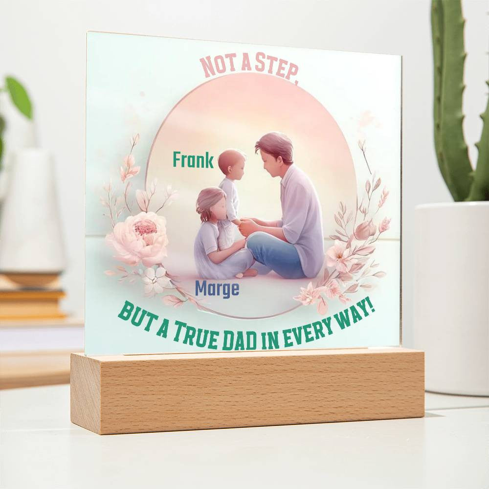 Custom Acrylic Plaque for Your Step Dad.