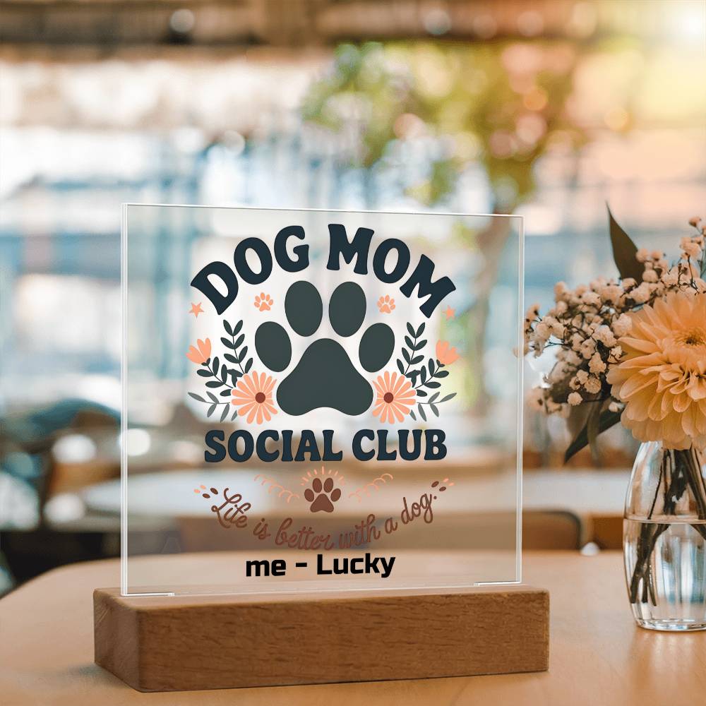 Dog Mom Custom Acrylic Plaque