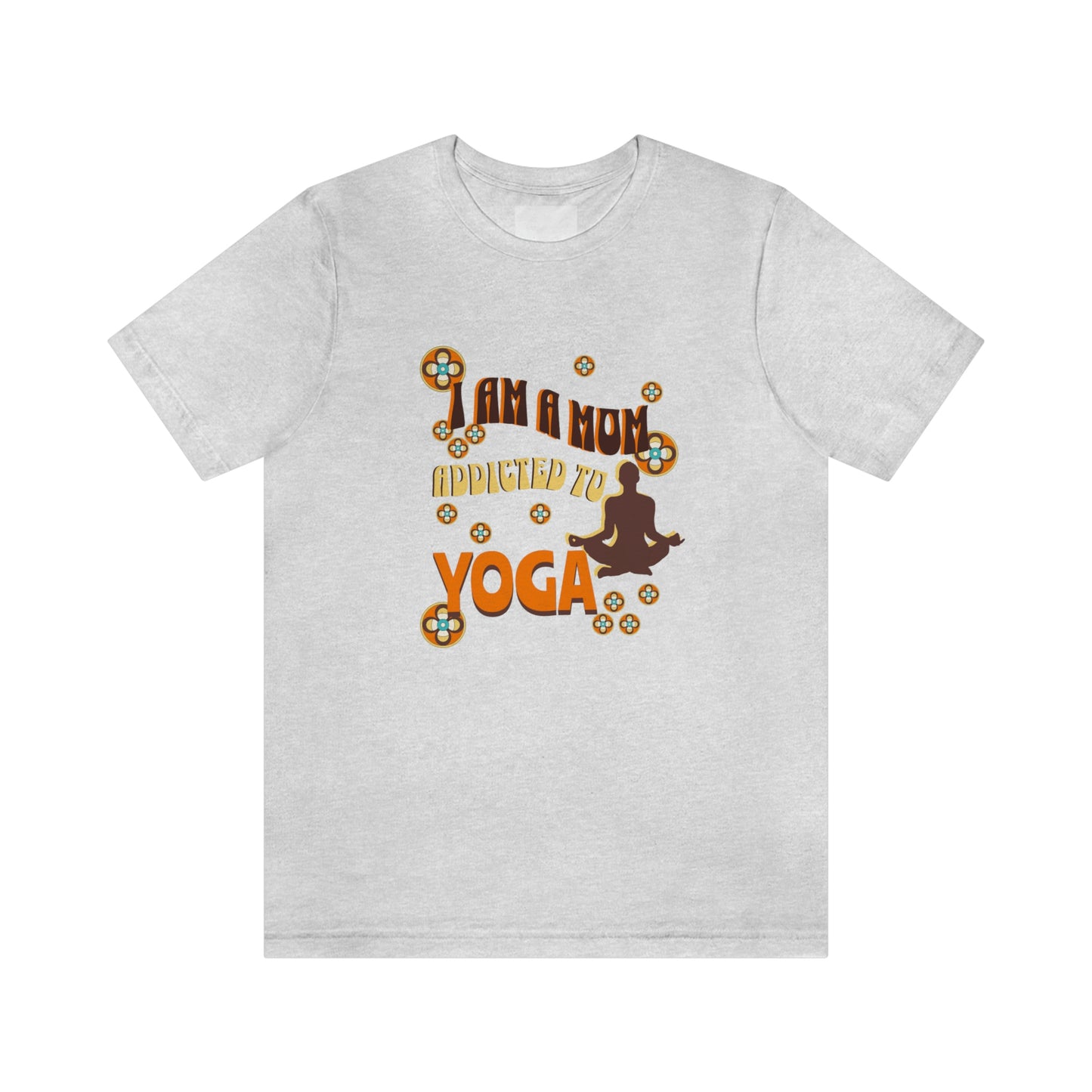 Unisex Jersey Short Sleeve Tee for a yoga loving mom, grandma, daughter, dad, granddad or son,