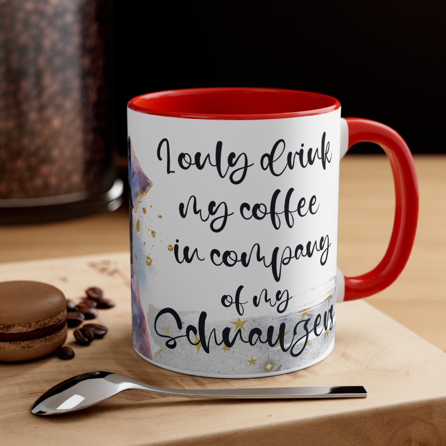 Accent Coffee Mug, for a Schnauzer lover for mom, grandma, girlfriend, grand daughter, dad, granddad, grand son.