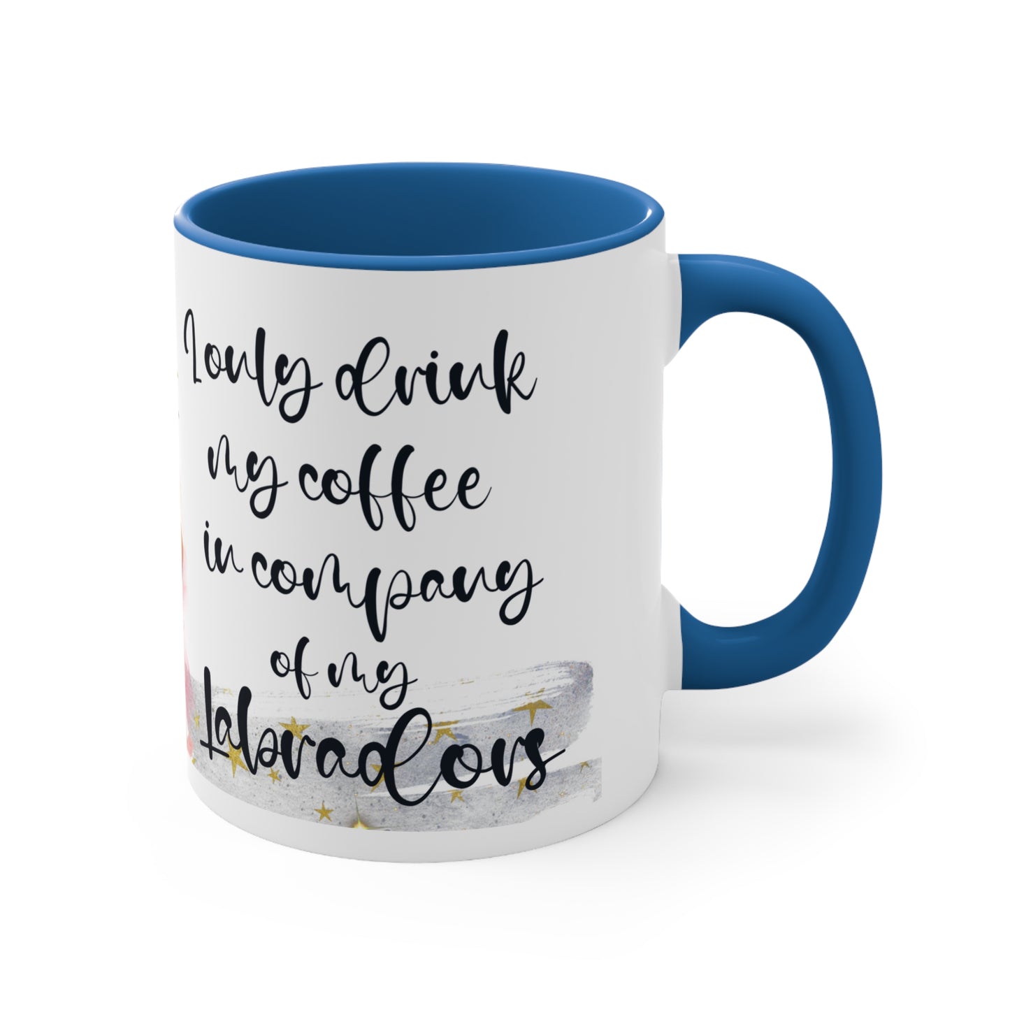 Accent Coffee Mug, 11oz Accent Coffee Mug for a Labrador dog lover for mom, grandma, girlfriend, grand daughter, dad, granddad, grand son.