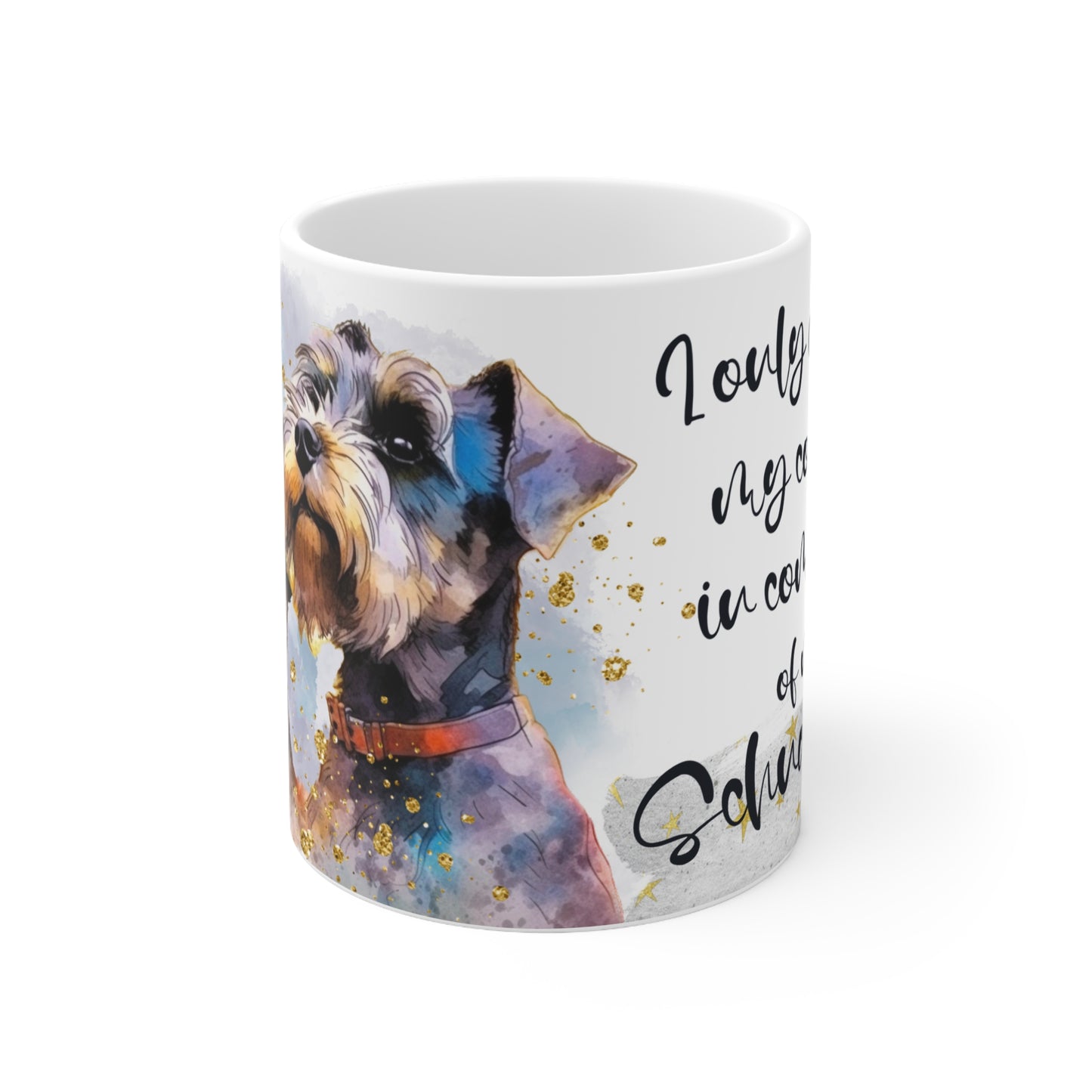 Ceramic Mug 11oz Accent Coffee Mug, for a Schnauzer dog lover for mom, grandma, girlfriend, grand daughter, dad, granddad, grand son.