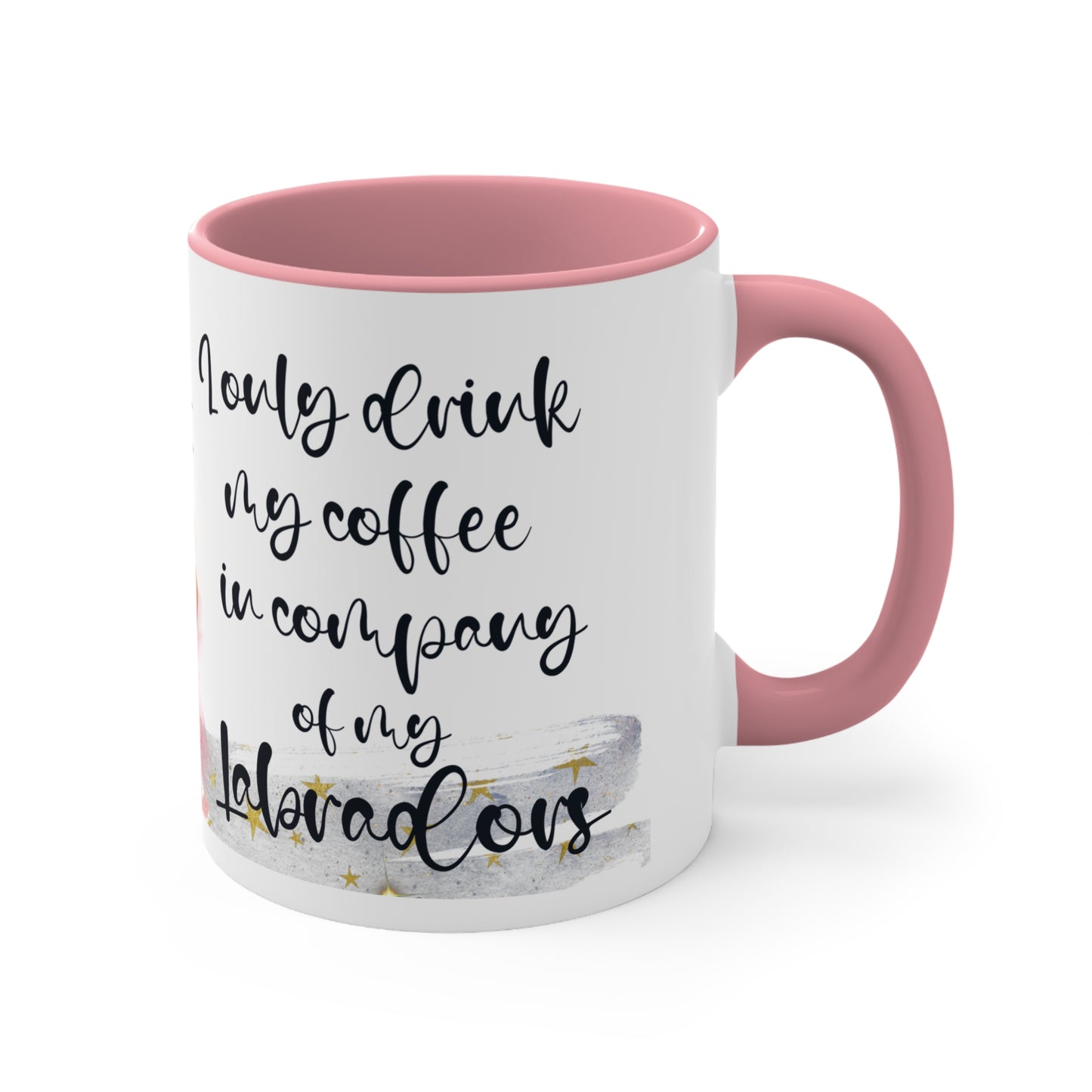 Accent Coffee Mug, 11oz Accent Coffee Mug for a Labrador dog lover for mom, grandma, girlfriend, grand daughter, dad, granddad, grand son.