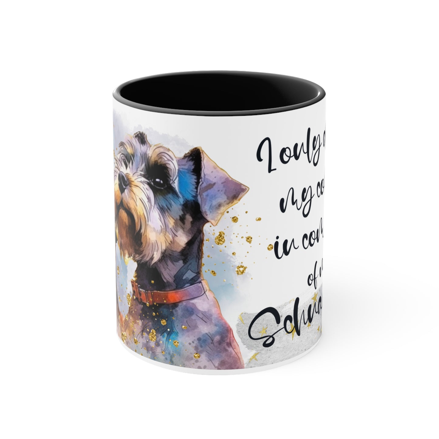 Accent Coffee Mug, for a Schnauzer lover for mom, grandma, girlfriend, grand daughter, dad, granddad, grand son.