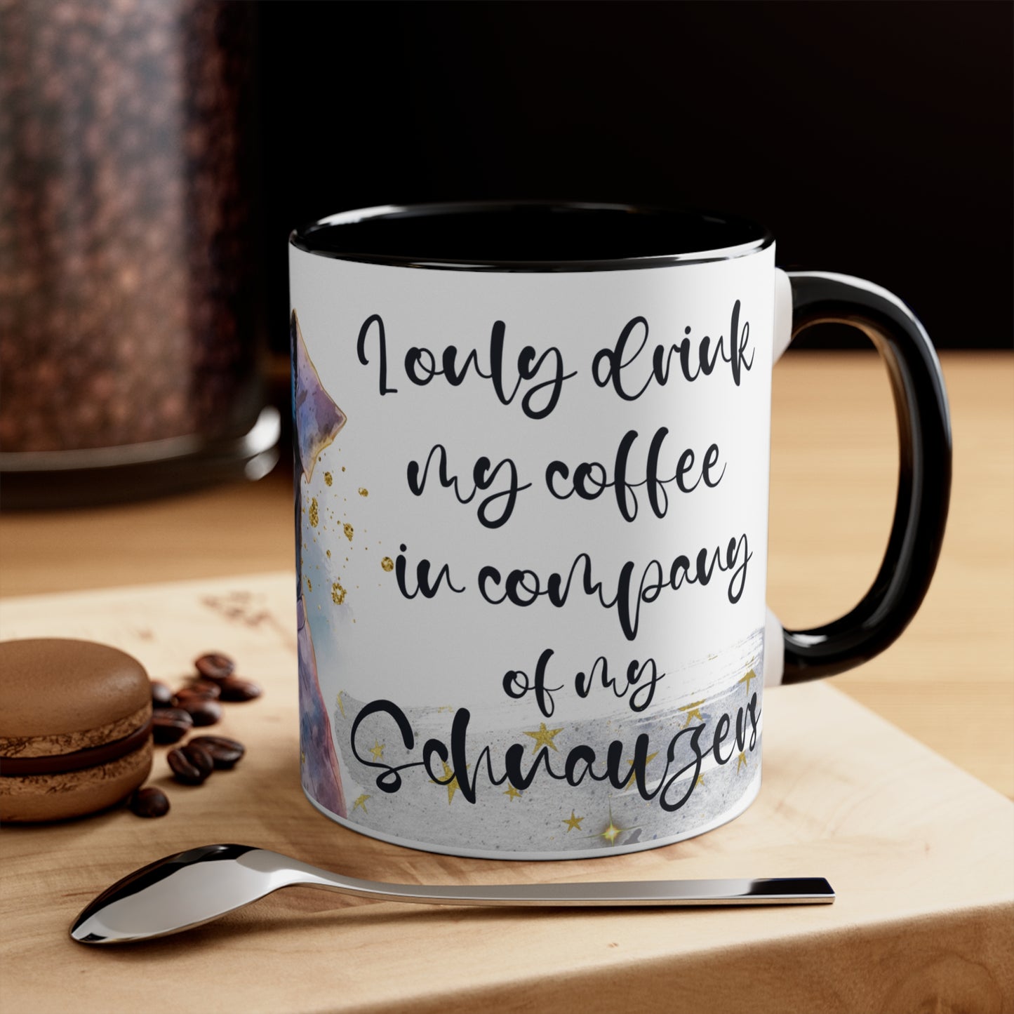 Accent Coffee Mug, for a Schnauzer lover for mom, grandma, girlfriend, grand daughter, dad, granddad, grand son.