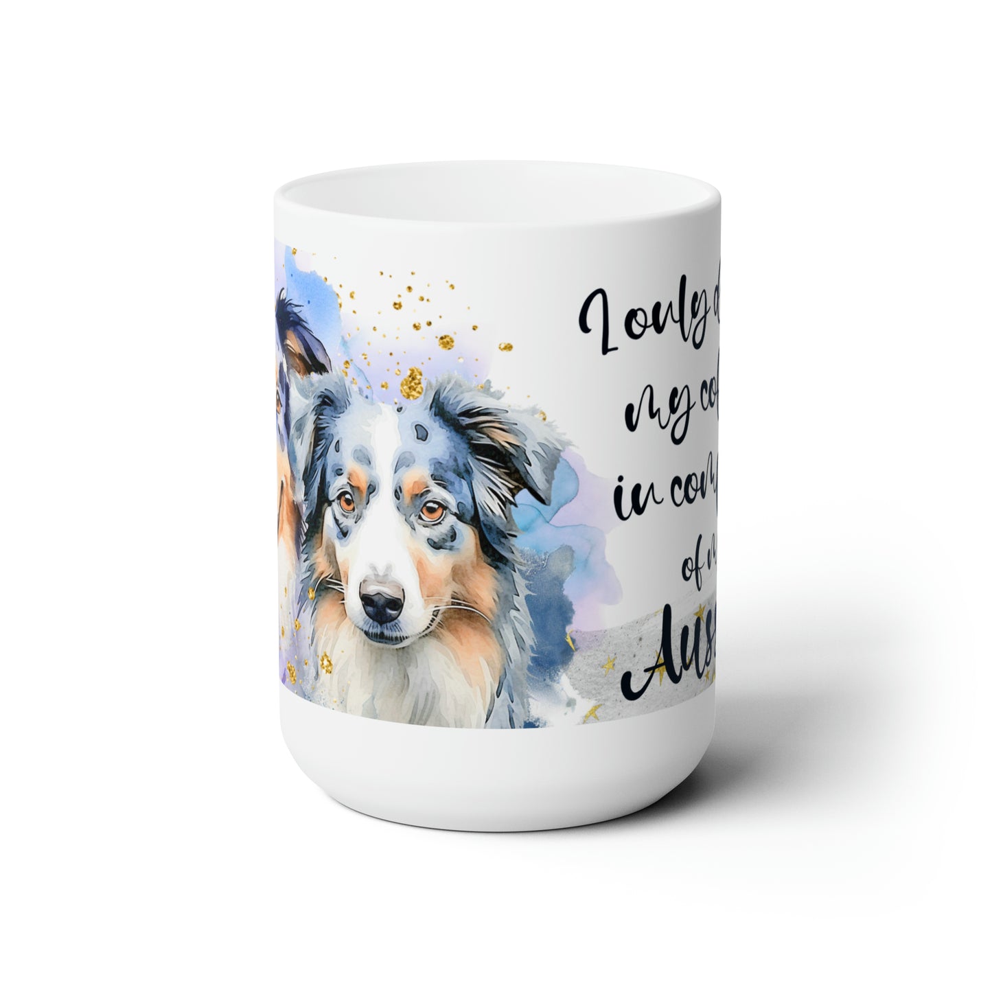 Ceramic Mug 15oz Accent Coffee Mug, for an Aussie dog lover for mom, grandma, girlfriend, grand daughter, dad, granddad, grand son.