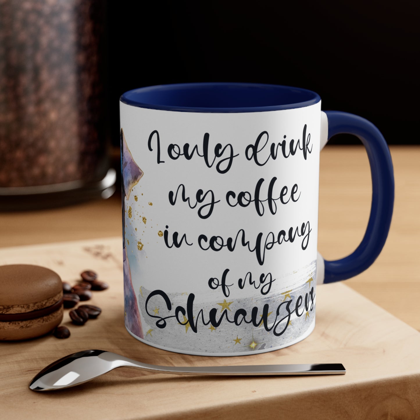 Accent Coffee Mug, for a Schnauzer lover for mom, grandma, girlfriend, grand daughter, dad, granddad, grand son.