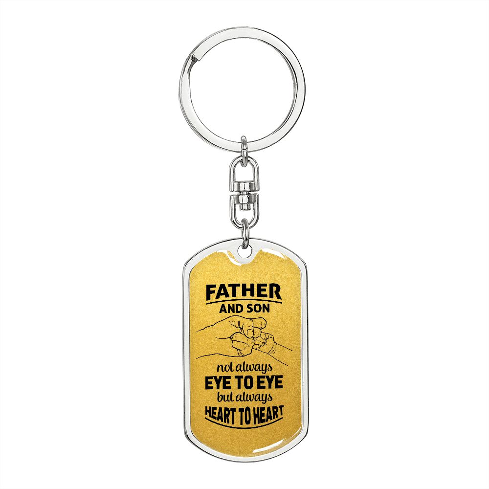 Dad, we are heart to heart.