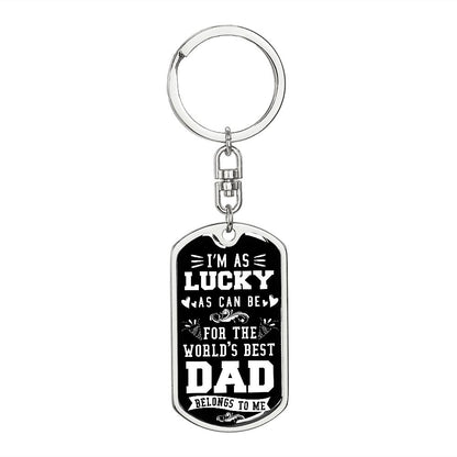 To dad, you are the best dad in the world.