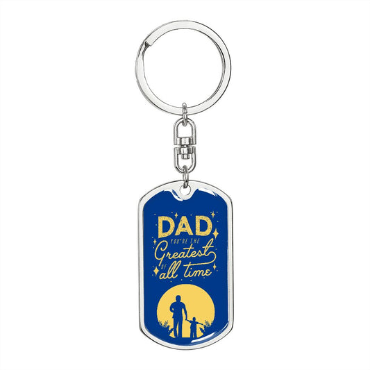 Dad, the best, the greatest.