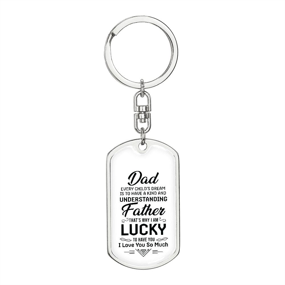 Dad, I am lucky to have you as my dad.