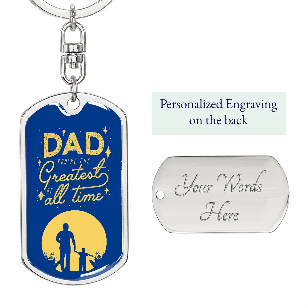 Dad, the best, the greatest.