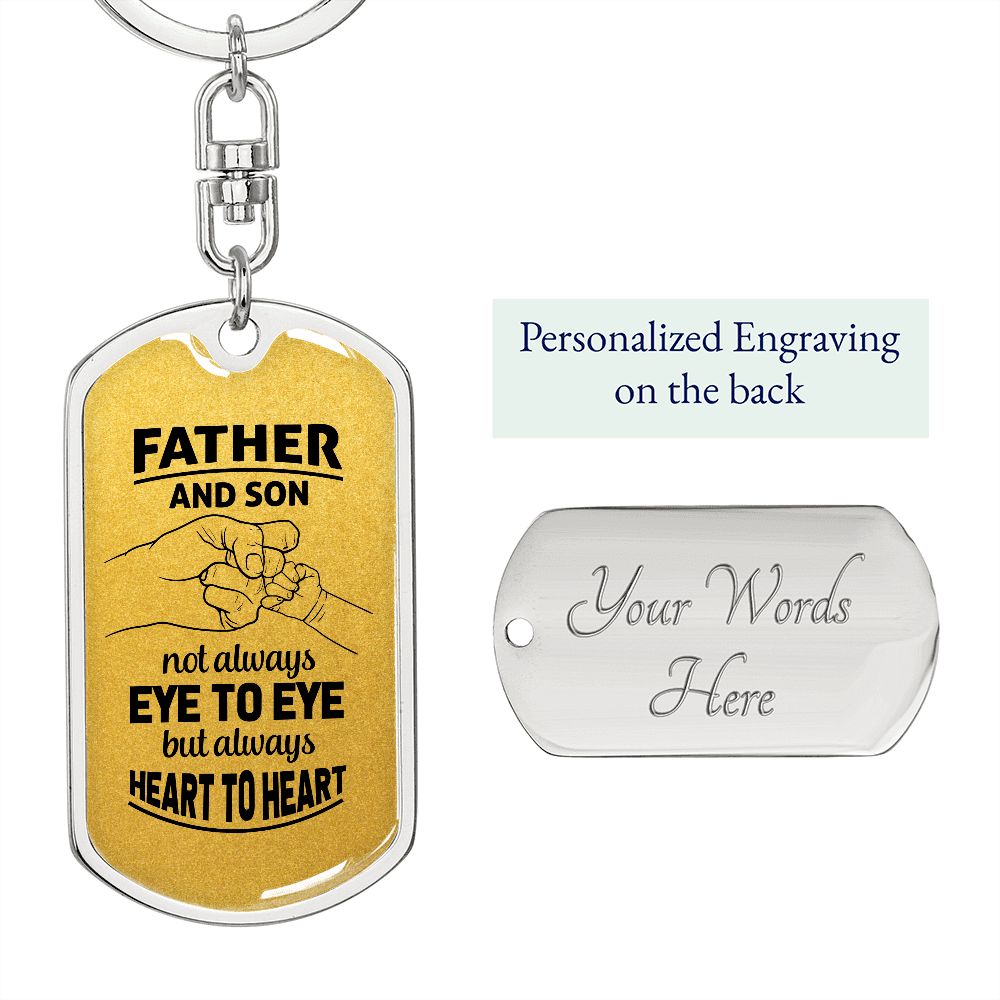 Dad, we are heart to heart.