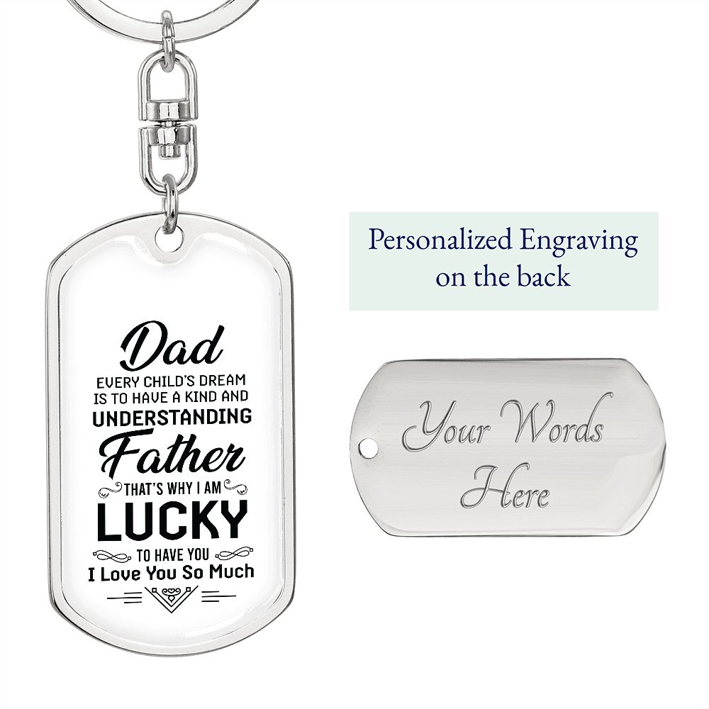 Dad, I am lucky to have you as my dad.