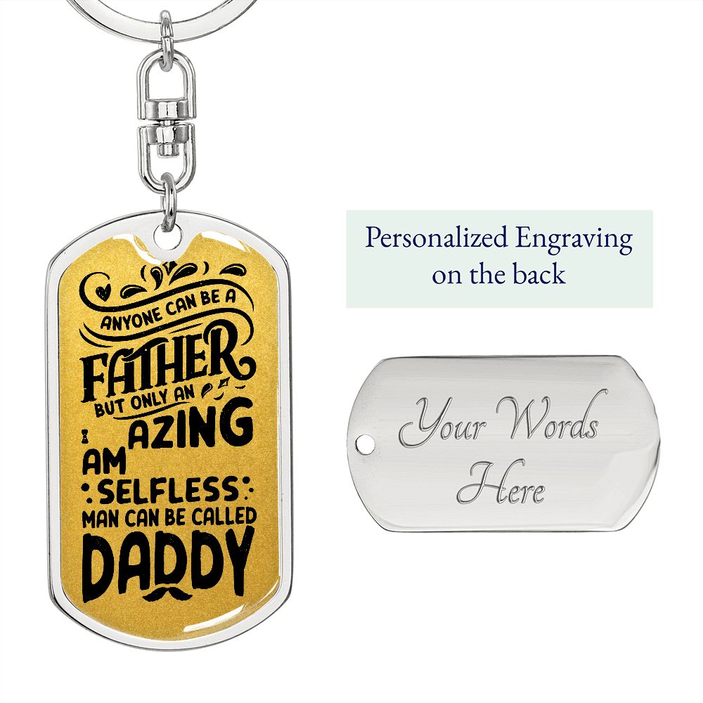 Dad you are my Daddy.