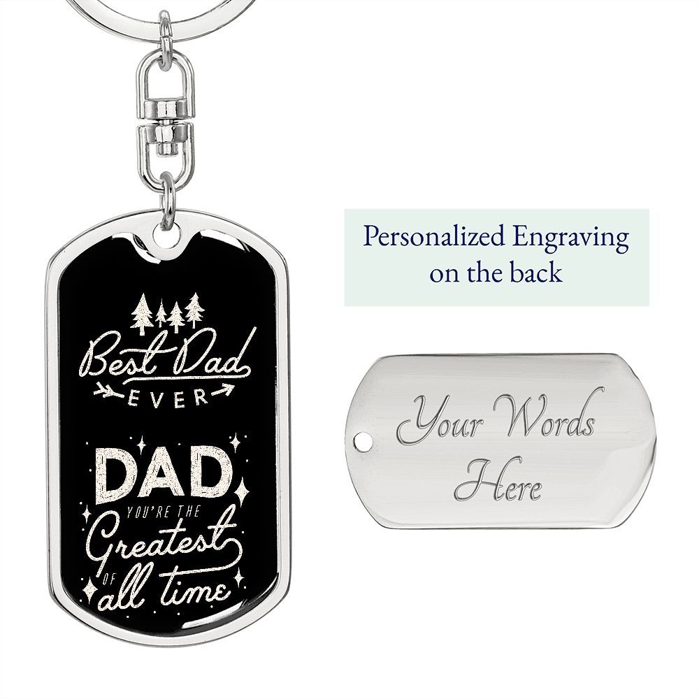 Dad, you are the best, the greatest.