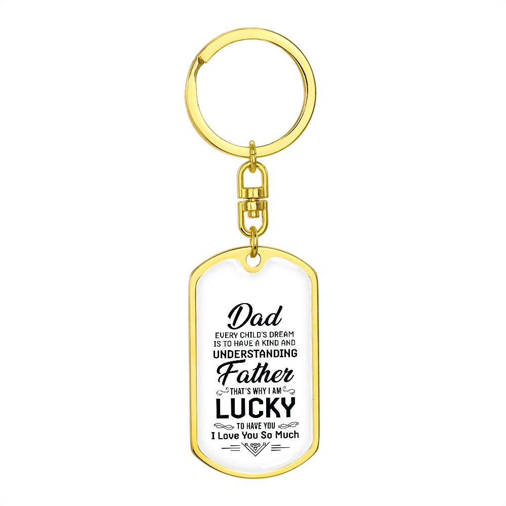 Dad, I am lucky to have you as my dad.