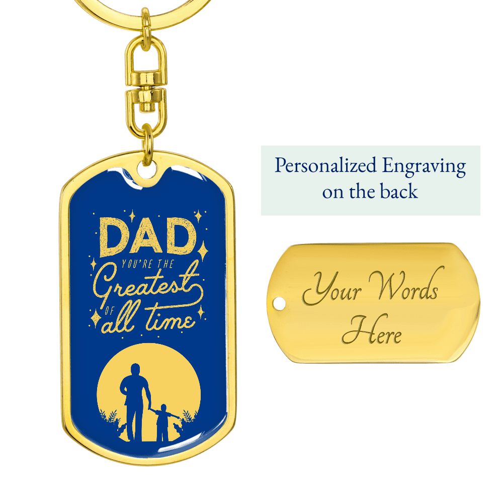Dad, the best, the greatest.