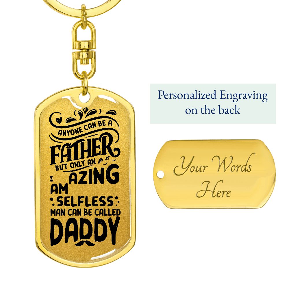 Dad you are my Daddy.