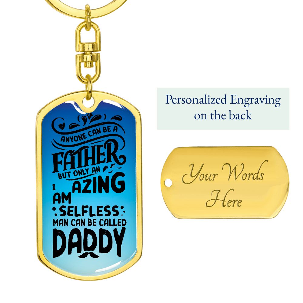 Dad, you are my Daddy.