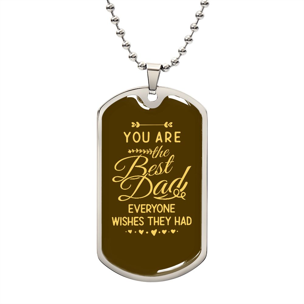 Dad, you are the best.