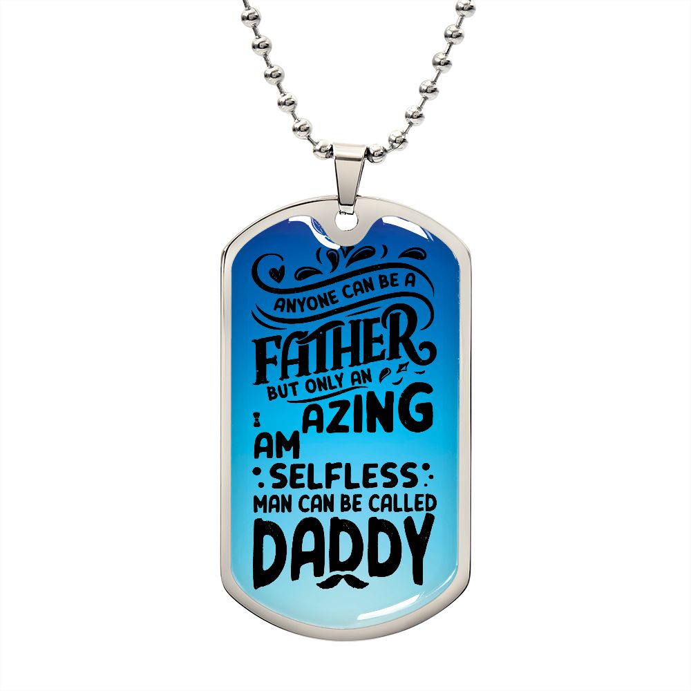 Dad, you are an amazing Daddy.