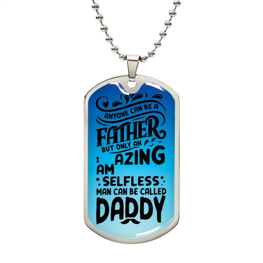 Dad, you are an amazing Daddy.