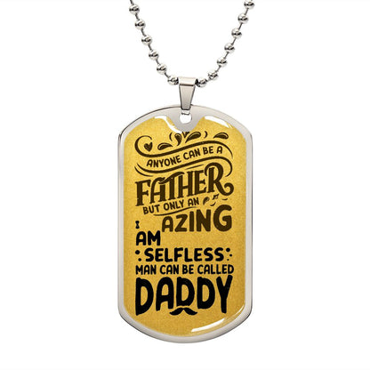 Dad, you are an amazing Daddy.