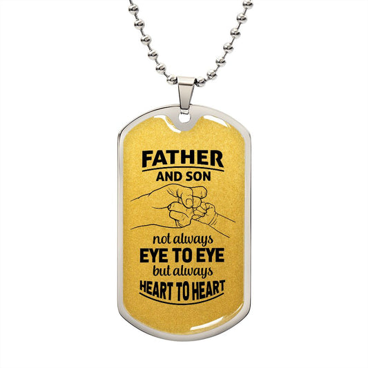 Dad, we are always heart to heart.