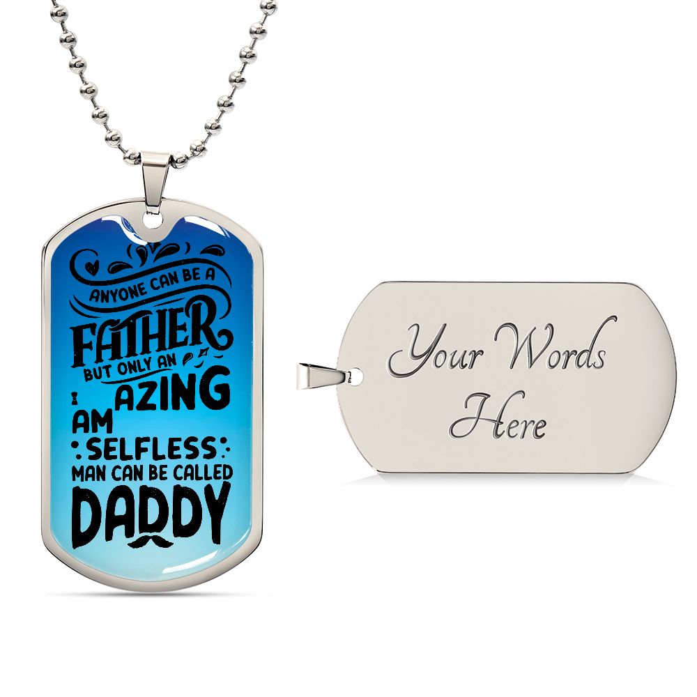 Dad, you are an amazing Daddy.