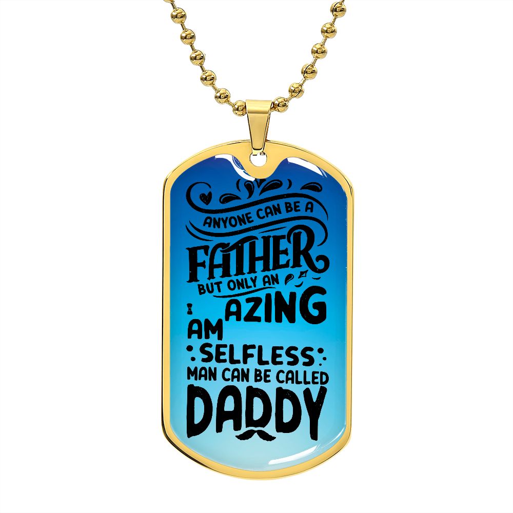 Dad, you are an amazing Daddy.