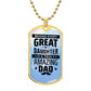 Dad, I am great because I have you.