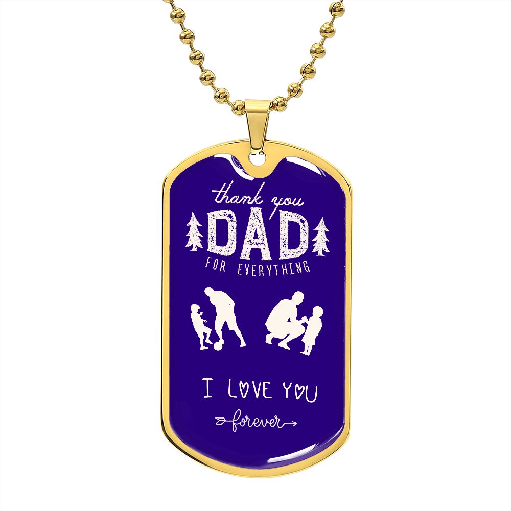 Thank you dad, I love you forever.
