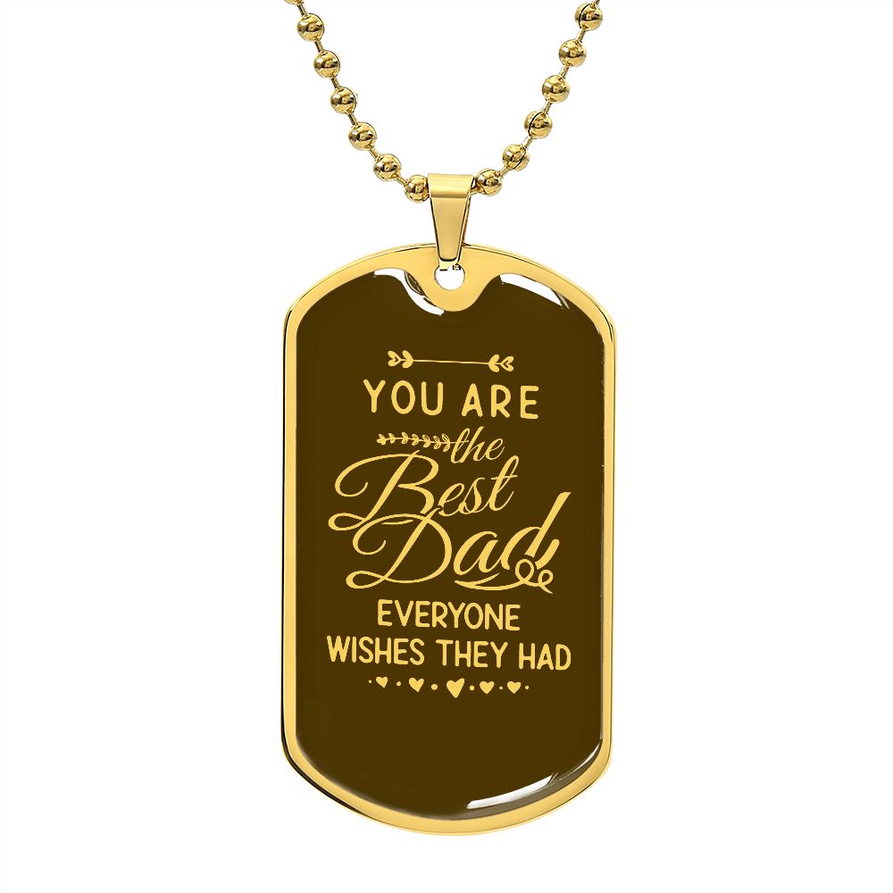 Dad, you are the best.