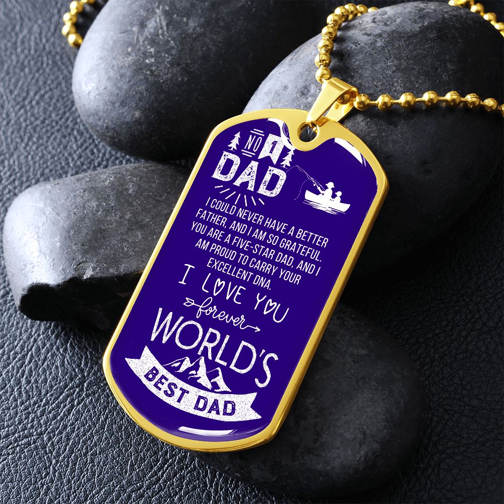 Dad, you are the best. I love you.