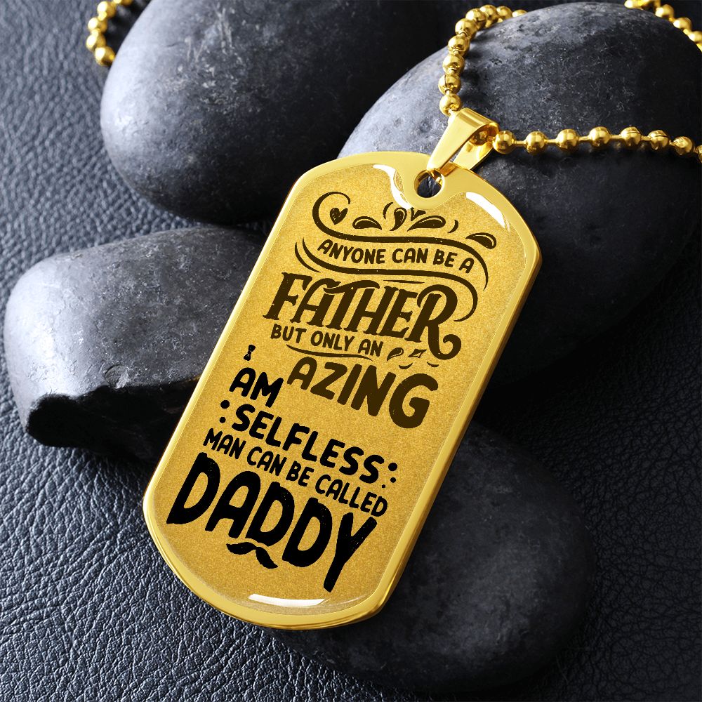 Dad, you are an amazing Daddy.