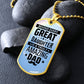 Dad, I am great because I have you.