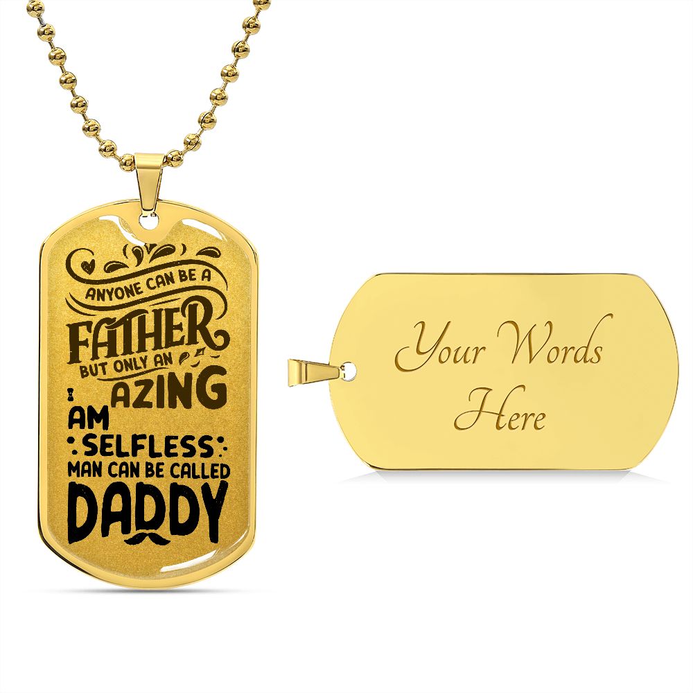 Dad, you are an amazing Daddy.