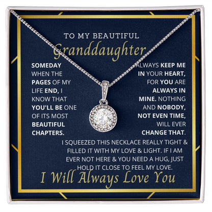 To My Granddaughter, the most important person in my life.