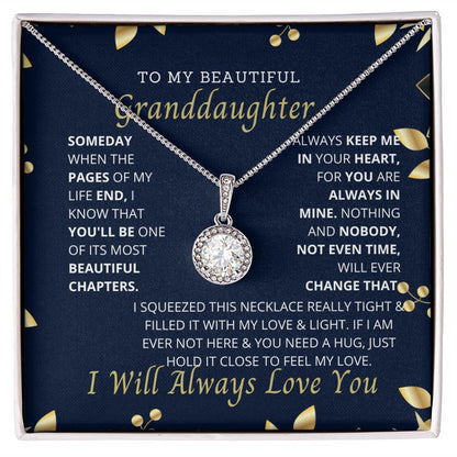 To My Granddaughter, the most important person in my life.
