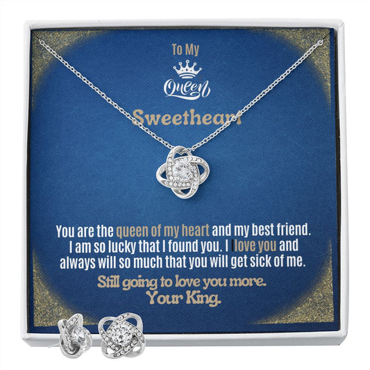To My Queen girlfriend or wife from your King. I'll love you til you get sick of me.