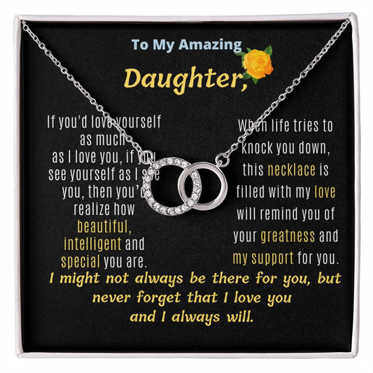 To my Daughter to tell her how much I love her