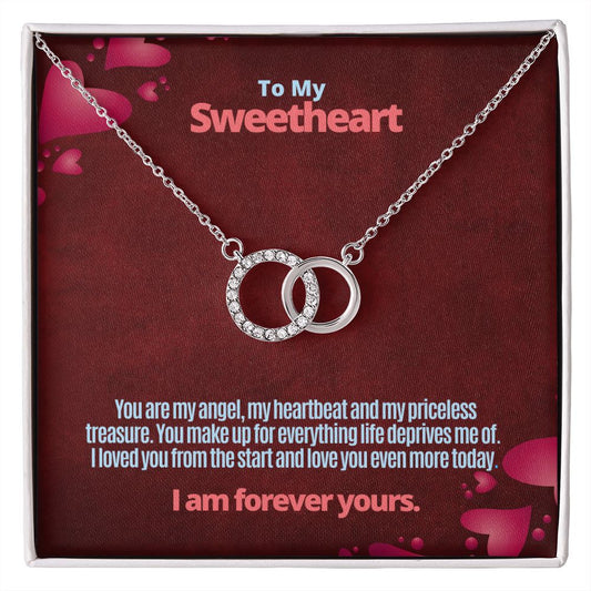 To My Sweetheart, my girlfriend or wife, my priceless treasure.