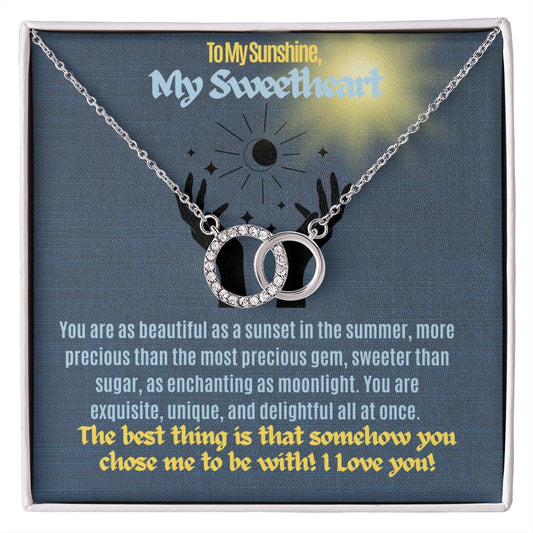 To My Sweetheart, my treasure, (a girlfriend or a wife)