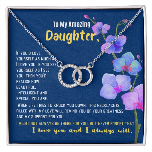 To My Daughter, Remember you are beautiful inside out.