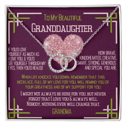 Granddaughter Love yourself and look through my eyes