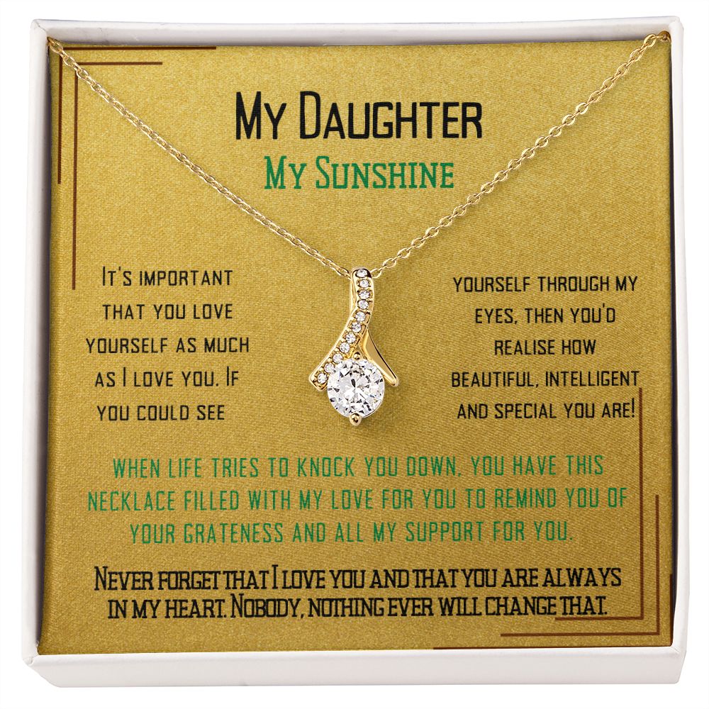 To My Daugther to tell her I love her