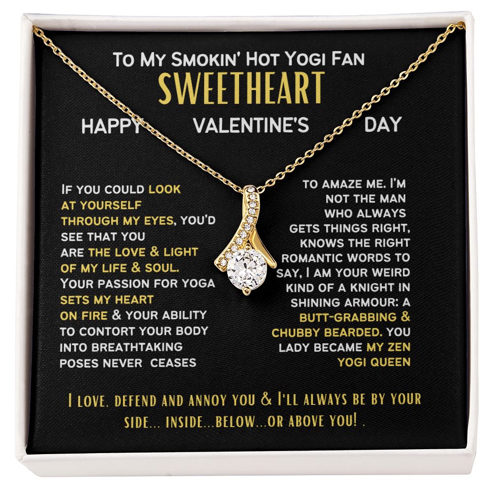To My Smokin' hot Yogi Queen, my wife and girlfriend